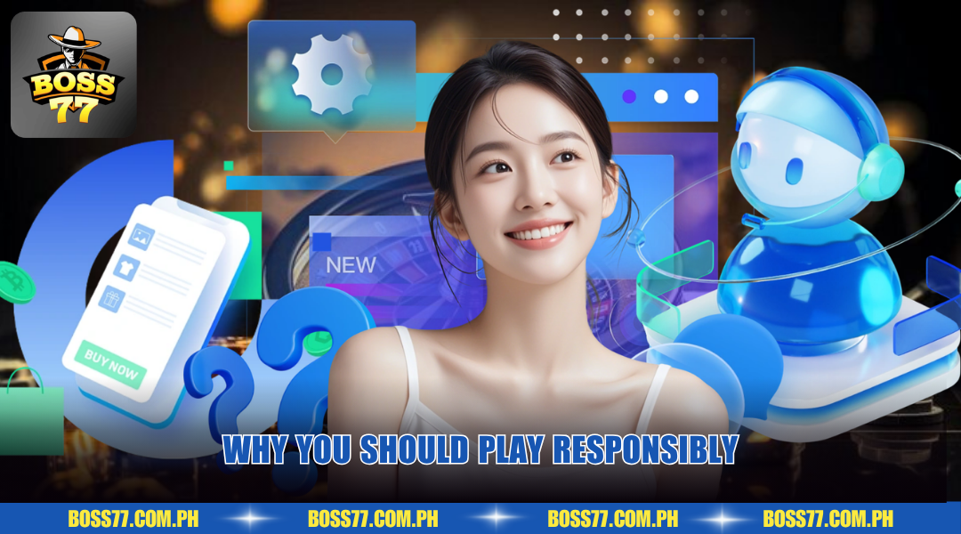 Why you should play responsibly