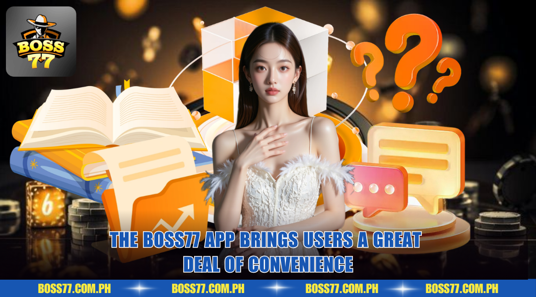 The BOSS77 app brings users a great deal of convenience