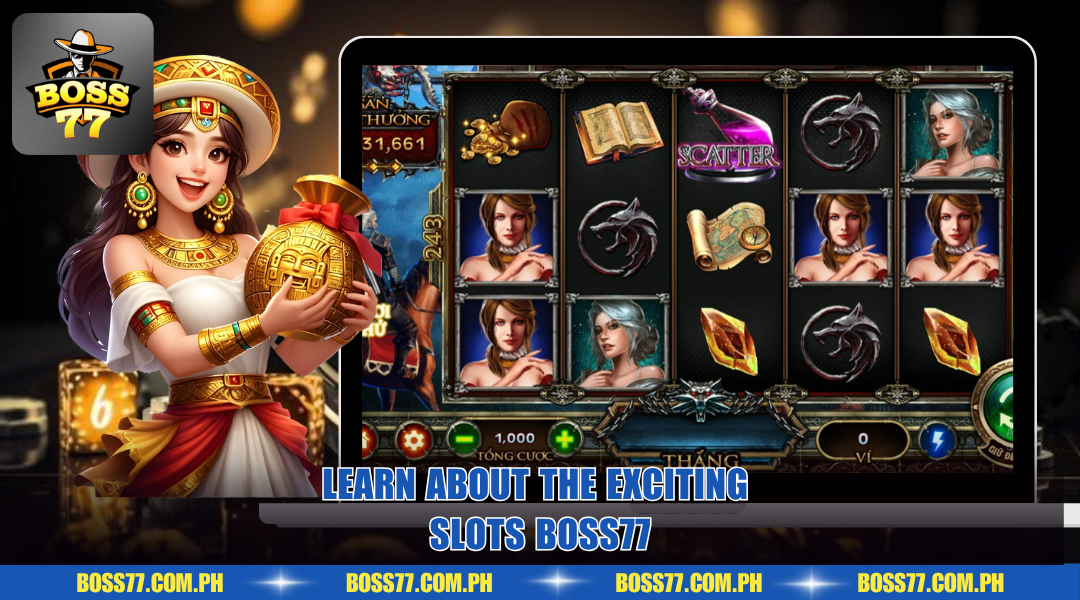 Learn about the exciting slots BOSS77