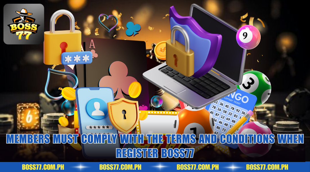 Members must comply with the terms and conditions when register BOSS77