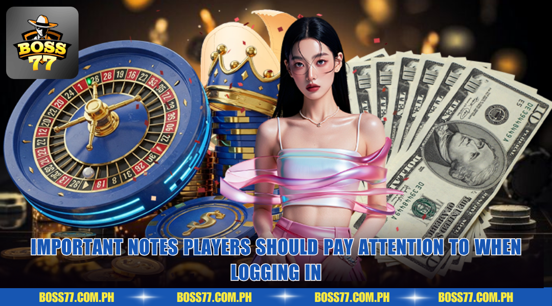 Important notes players should pay attention to when logging in