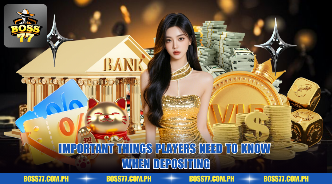Important things players need to know when depositing